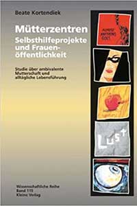 Mütterzentrentren Selbsthilfeprojekte und Frauenöffentlichkeit